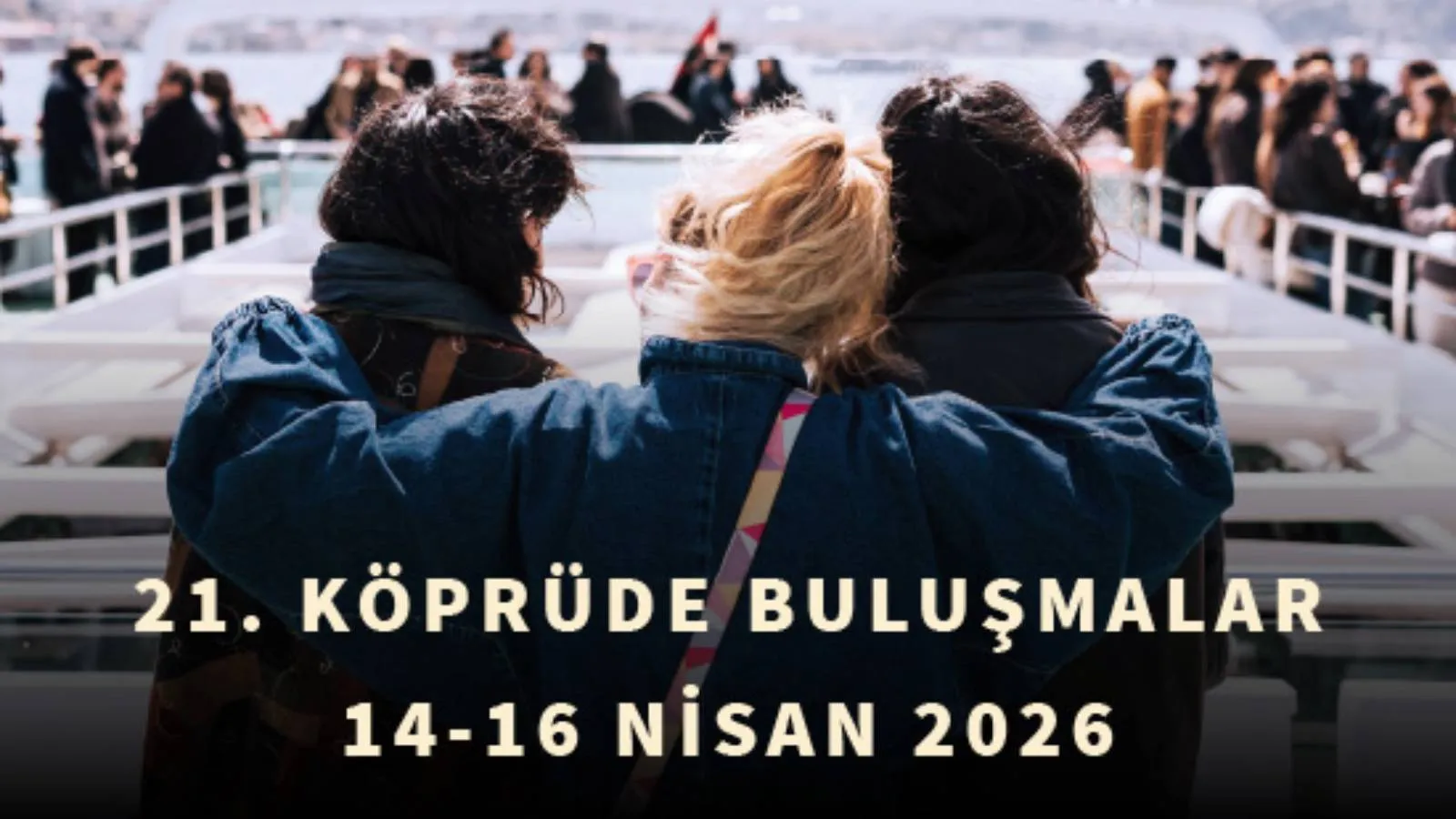 21. Köprüde Buluşmalar Başlıyor: Jüri Üyeleri Ve Ödüller Açıklandı